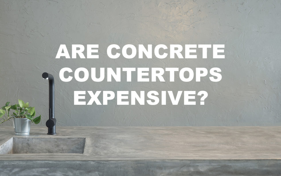 Are concrete countertops expensive? Lawler Construction